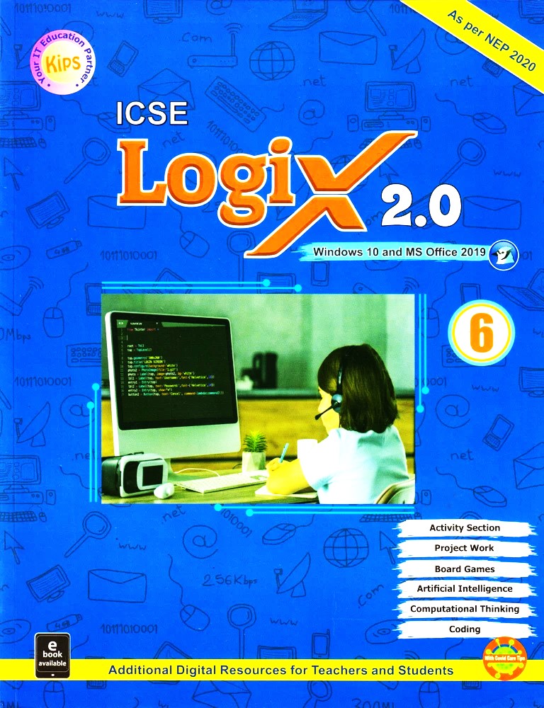 KIPS ICSE Logix 2.0 Computer for Class 6 (Windows 10 and MS Office 2019) - As Per NEP 2020. Paperback
