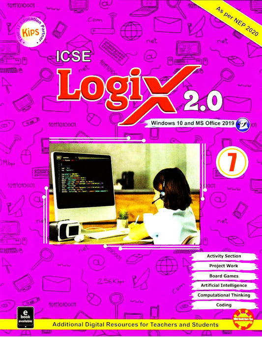 KIPS ICSE Logix 2.0 Computer for Class 7 (Windows 10 and MS Office 2019) - As Per NEP 2020. Paperback