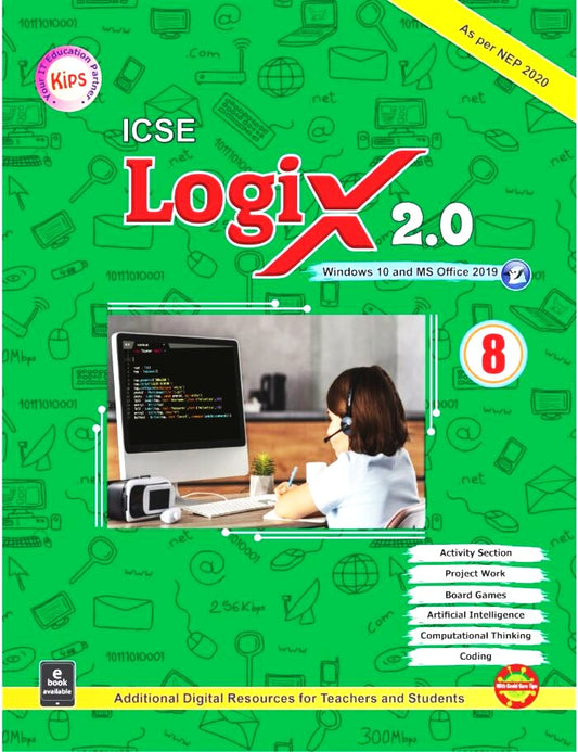 KIPS ICSE Logix 2.0 Computer for Class 8 (Windows 10 and MS Office 2019) - As Per NEP 2020. Paperback