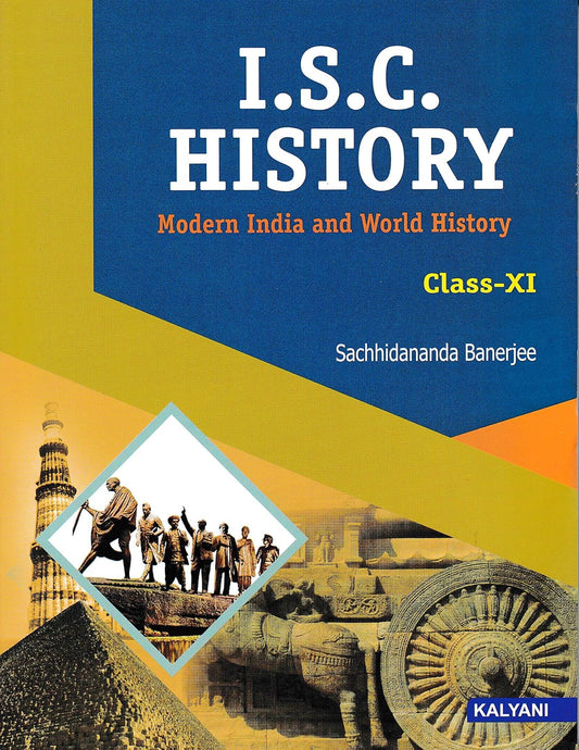 Kalyani ISC History Modern India and World History for Class 11  By Sachhidananda Banerjee - Latest for 2025-26 Session (Paperback)