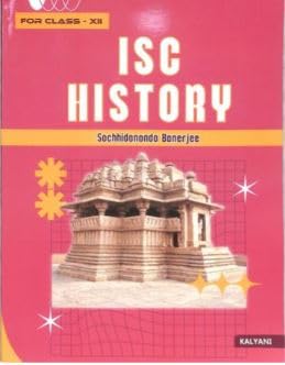 Kalyani ISC History for Class 12 By Sachhidananda Banerjee - Latest for 2025-26 Session (Paperback)