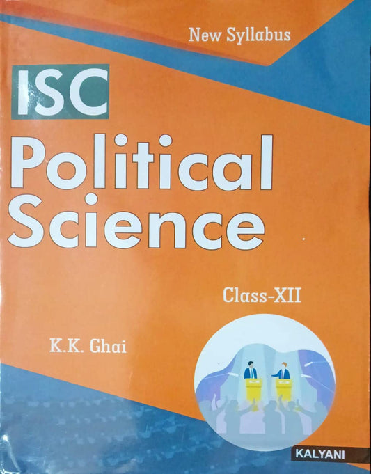 Kalyani ISC Political Science for Class 12  By K.K. Ghai - Latest for 2025-26 Session (Paperback)