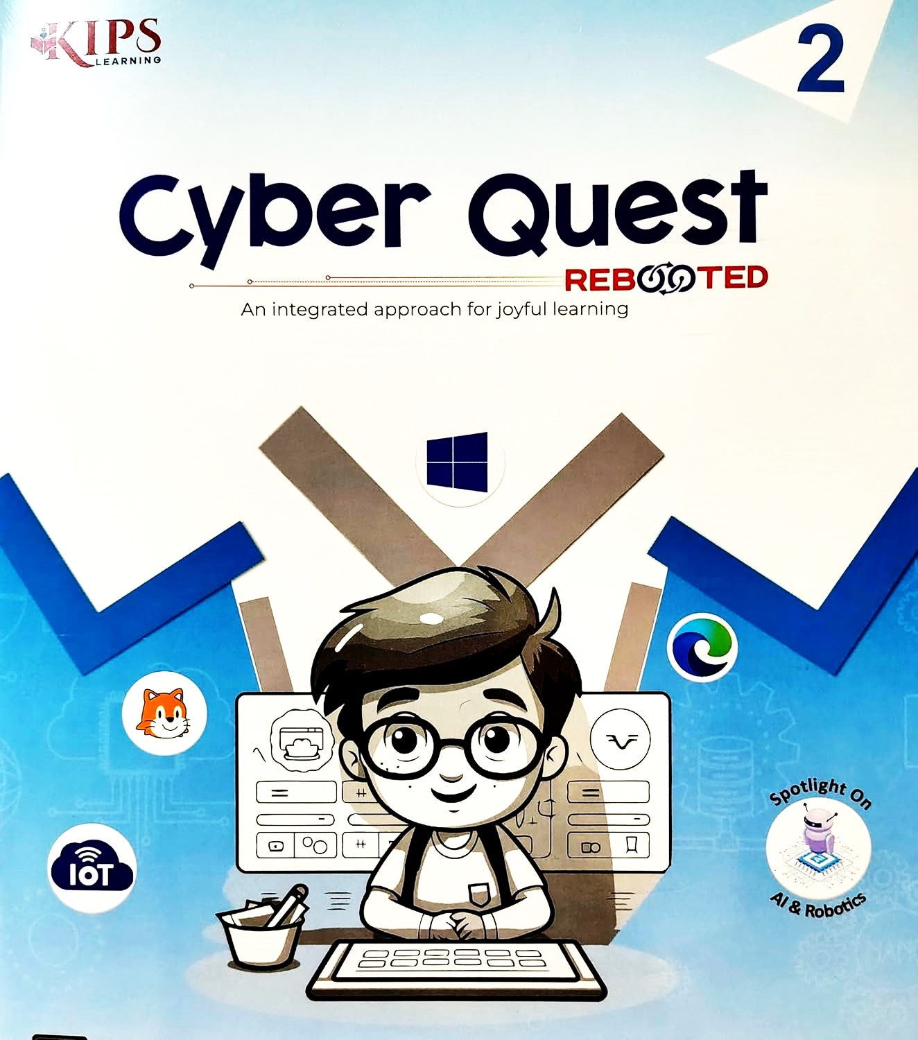 KIPS - Cyber Quest Rebooted for class 2 _ An Integrated approach for joyful learning - Aligned with NEP