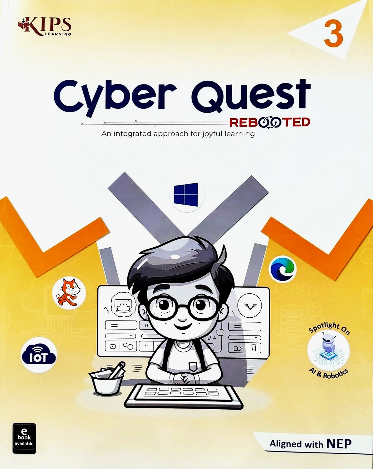 KIPS - Cyber Quest Rebooted for class 3 _ An Integrated approach for joyful learning - Aligned with NEP