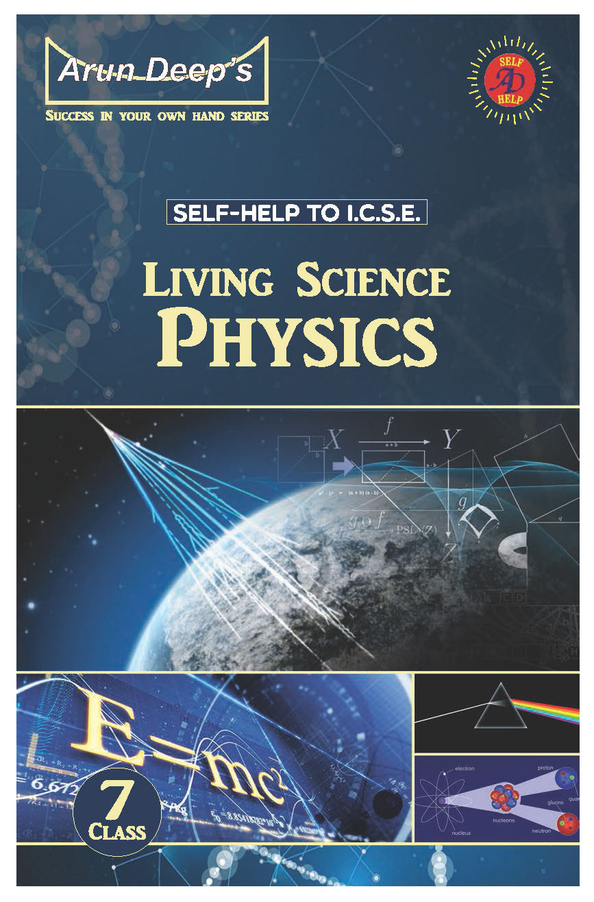 Arundeep’s Self-Help to I.C.S.E. Living Science Biology, Chemistry and Physics For Class 7 - Set of 3 Books - Latest for 2026 Session (Based on Latest ICSE Syllabus)