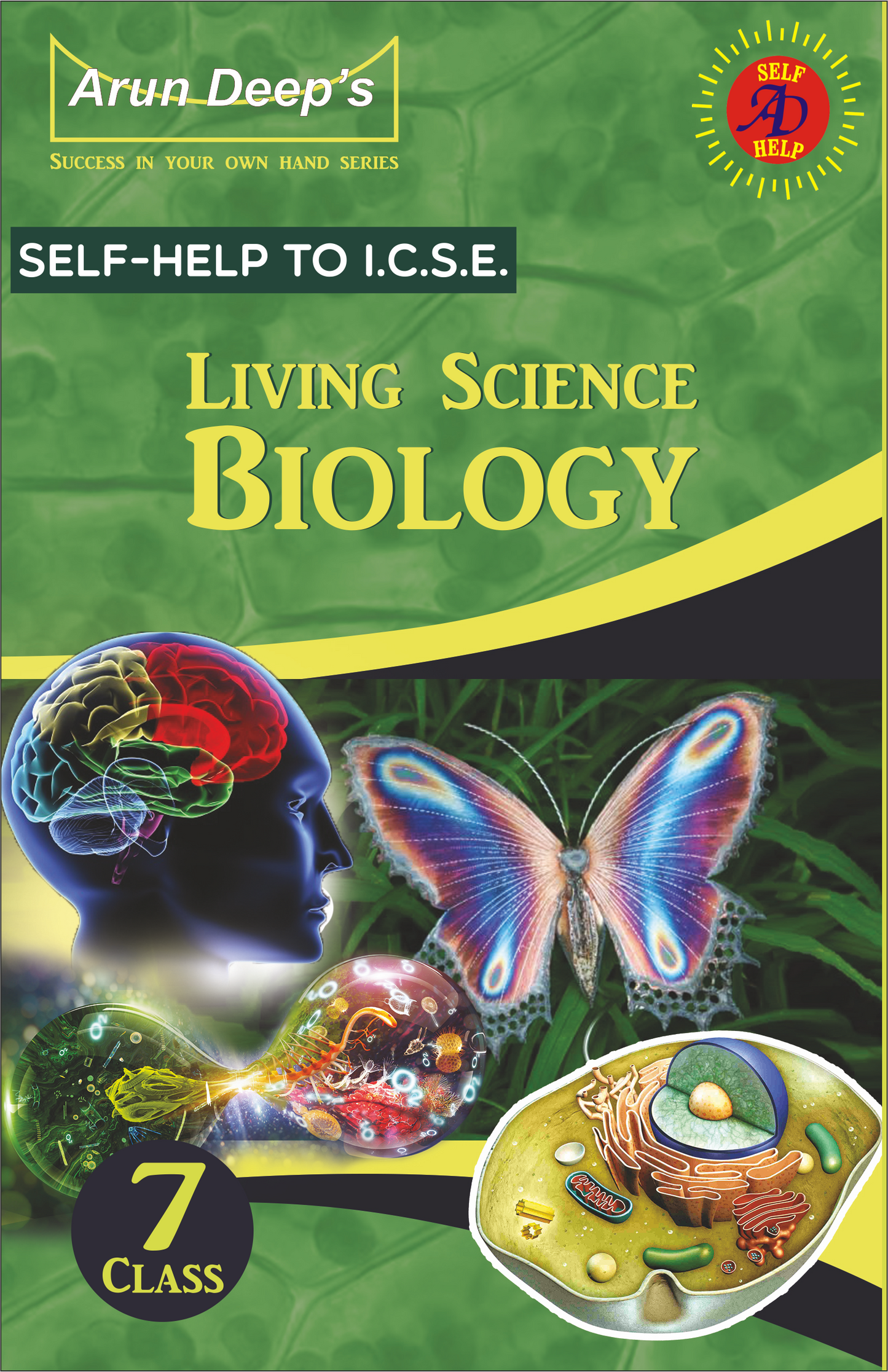 Arundeep’s Self-Help to I.C.S.E. Living Science Biology, Chemistry and Physics For Class 7 - Set of 3 Books - Latest for 2026 Session (Based on Latest ICSE Syllabus)