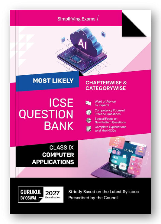 Oswal Gurukul Computer Applications Most Likely ICSE Question Bank for Class 9 - Latest for the session 2027