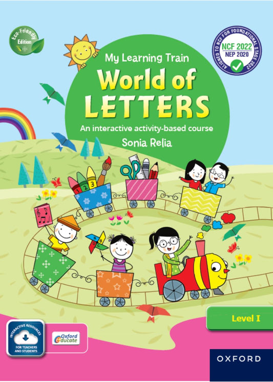 Oxford My Learning Train World of Letters Level 1: An Interactive Activity - Based Course By Sonia Relia