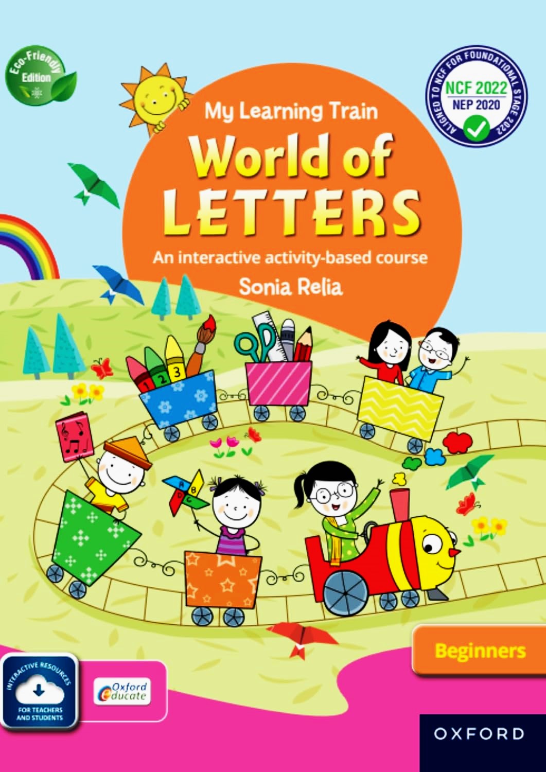 Oxford My Learning Train World of Letters Beginners: An Interactive Activity - Based Course By Sonia Relia