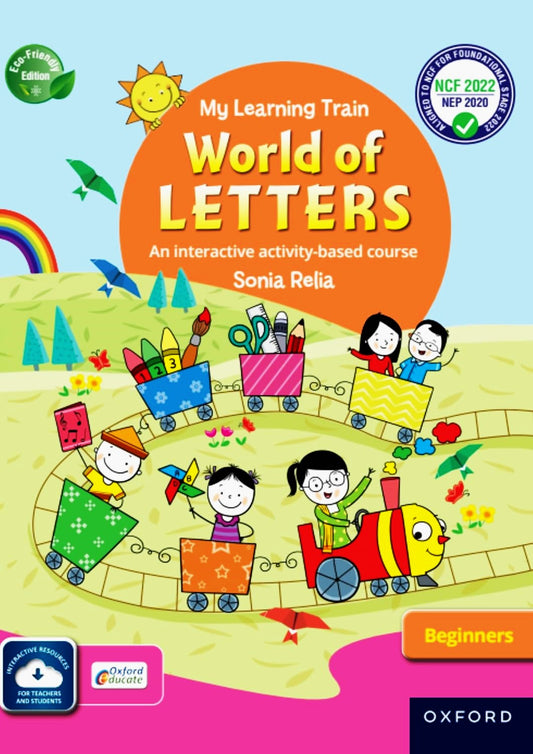 Oxford My Learning Train World of Letters Beginners: An Interactive Activity - Based Course By Sonia Relia