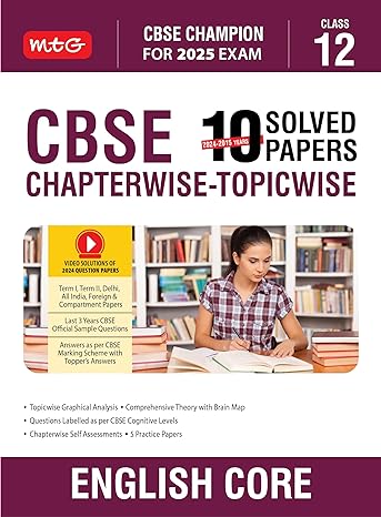 MTG CBSE 10 Years Solved Papers English Core For Class 12 - Latest for 2025 Exam