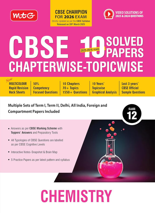 MTG CBSE 10 Years (2025-2016) Chapterwise Topicwise Solved Papers Class 12 Chemistry - CBSE Champion For 2026 Exam