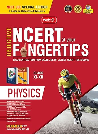MTG Objective NCERT at your FINGERTIPS Physics For Class XI-XII - Latest & Revised Edition 2024-2025