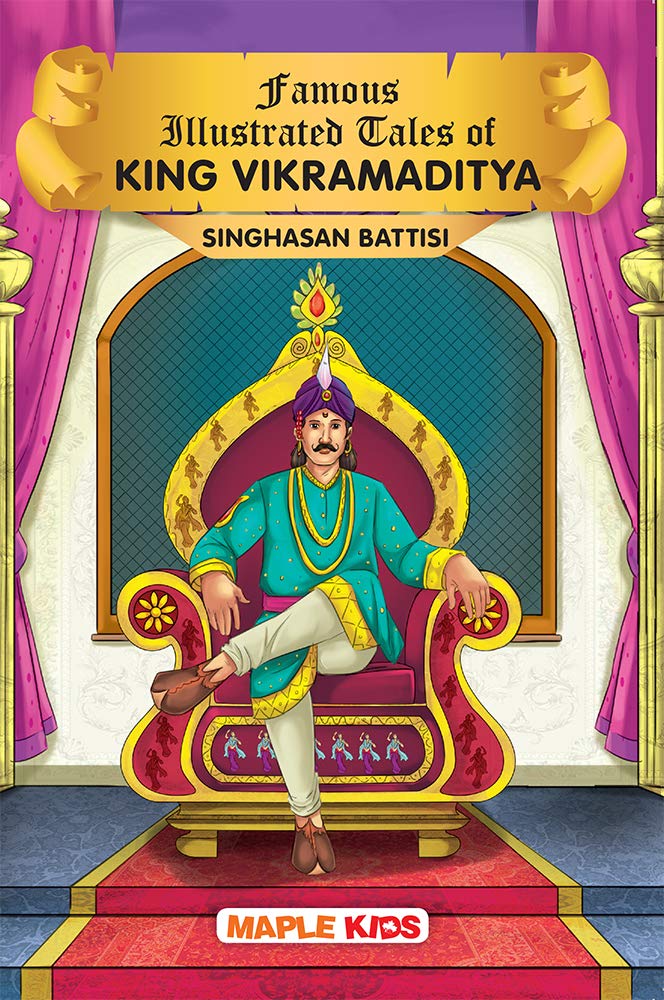 Maple Famous Illustrated Tales of King Vikramaditya (Singhasan Battisi) - Story Book for Kids - English Short Stories with Colourful Pictures. Paperback