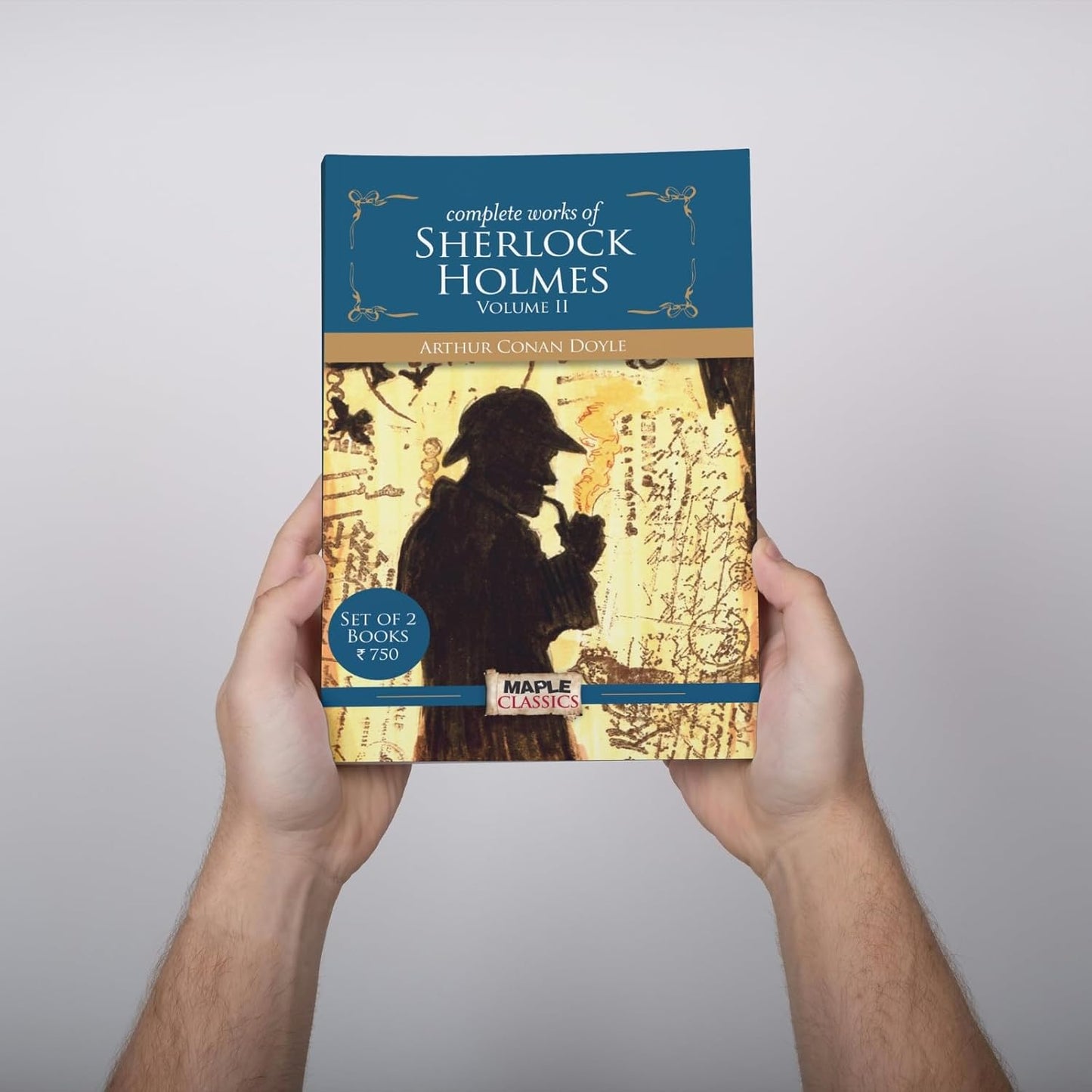 Maple The Complete Sherlock Holmes (Vol I and II - Set of 2 Books) - Complete Collection of 4 Novels and 56 Short Stories. Paperback