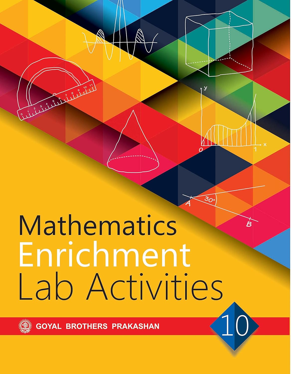 Goyal Mathematics Enrichment Lab Activities For Class 10 - Latest For 2026 Session - Paperback