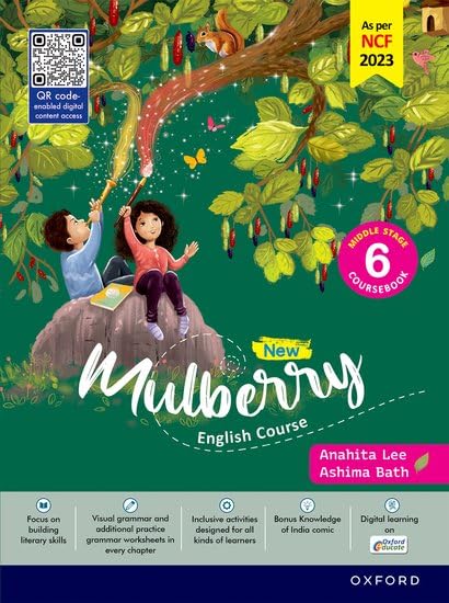 Oxford New Mulberry English Course Book Class 6 By Anahita Lee - Latest for 2025 Session. (As Per NCF 2023) Paperback