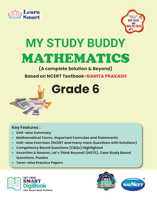 Navneet Learn Smart - My Study Buddy - Mathematics for Class 6 (A complete Solution & Beyond) Based on NCERT Textbook _Ganita Prakash. Paperback