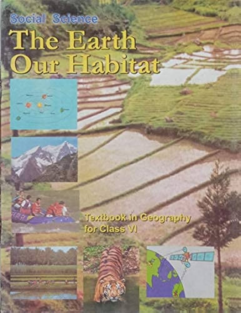 NCERT Social & Political Life - I (Political), Our Pasts - I (History) & The Earth Our Habitat (Geography) Textbook For Class 6 - Latest For 2024-25 Session