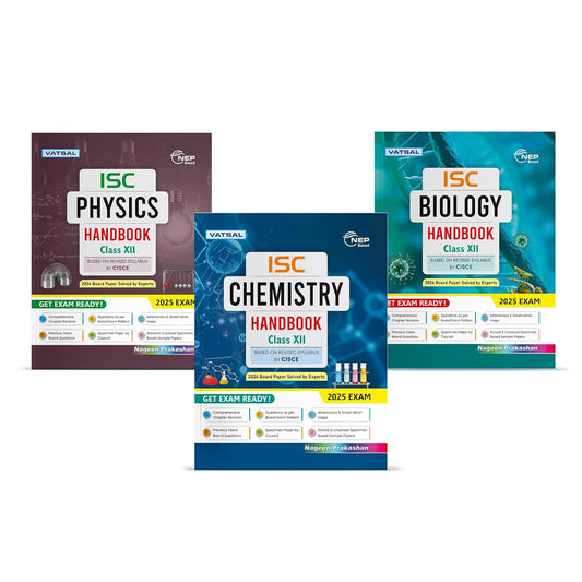 Nageen ISC Physics, Chemistry and Biology Handbook class 12 - for 2025 Exam's