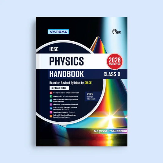 Vatsal ICSE Physics Handbook Based on Revised Syllabus by CISCE Class 10 - For 2026 Board Exam's. Paperback