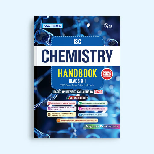 Vatsal ISC Chemistry Handbook for Class 12 _ Based on Revised Syllabus by CISCE - for 2026 Exam's