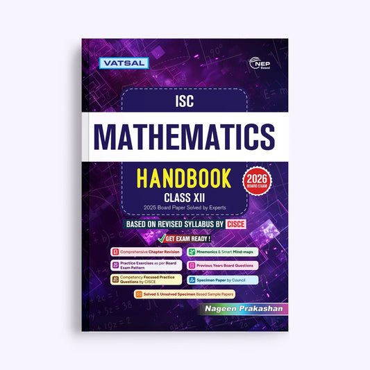 Vatsal ISC Mathematics Handbook for Class 12 _ Based on Revised Syllabus by CISCE - for 2026 Exam's