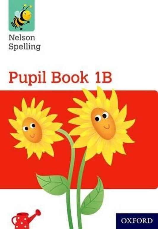 Oxford Nelson Spelling Pupil Book 1B - Y1/P2 (Red) - (Nelson Spelling New Edition)