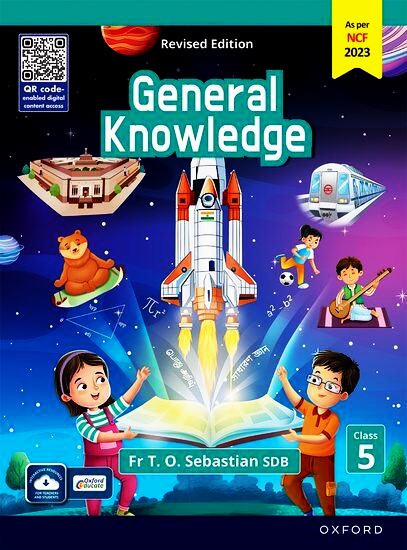 Oxford - General Knowledge (GK) for Class 5 by Fr T.O. Sebastian SDB _ Latest for 2026-27 Examination. (As per NCF 2023) - Revised Edition