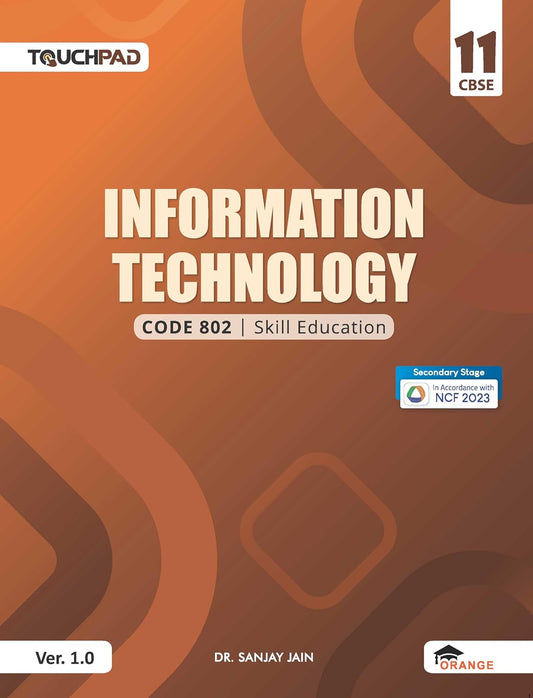 Orange Touchpad Information Technology For Class 11 I Skill Education I Code 802 I Version 1.0 - Latest for 2025-26 Edition