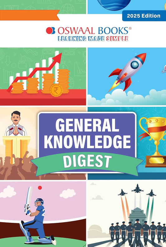 Oswaal General Knowledge Digest (GK | School, Olympiads | UPSC, State PSC, SSC, Bank PO/ Clerk, BBA, MBA, RRB, NDA, CDS, CAPF, EPFO, NRA CET, CLAT, Govt Jobs) - For 2025-26 Session