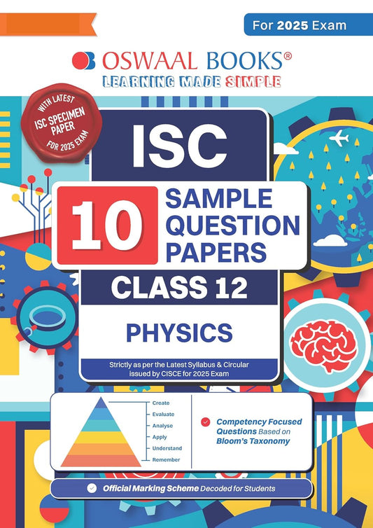 Oswaal ISC 10 Sample Question Papers Physics For Class 12 - Latest for 2025 Board Exam's