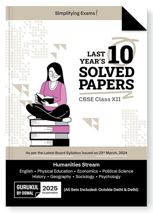 Oswal Gurukul CBSE Last Years 10 Solved Papers Humanities Stream for class 12 - Latest for 2025 Examination