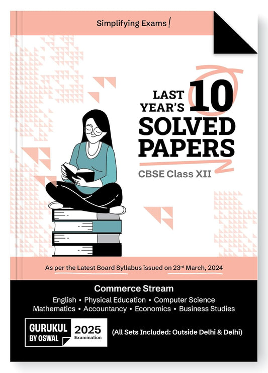 Oswal Gurukul CBSE Last 10 Years Solved Papers Commerce Stream For Class 12 - Latest for 2025 Examination