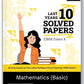 Oswal Gurukul CBSE Last 10 Years Solved Papers Mathematics (Basic) For Class 10 - Latest for 2026 Examination