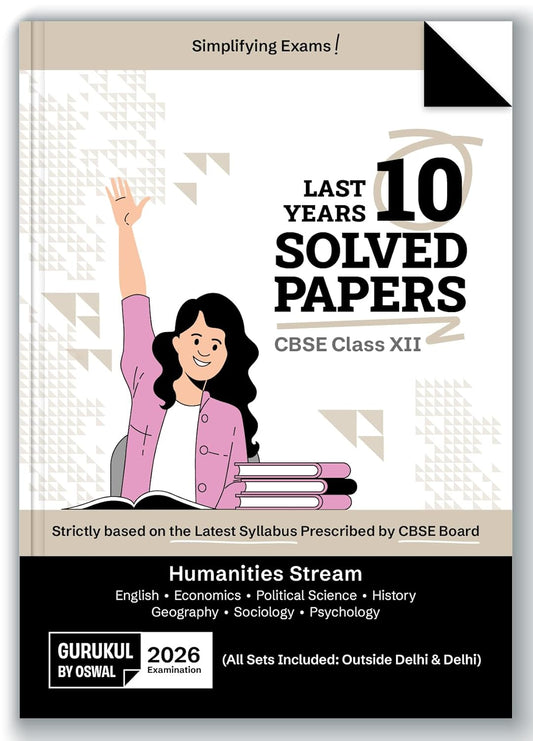 Oswal Gurukul CBSE Last Years 10 Solved Papers Humanities Stream for class 12 - Latest for 2026 Examination