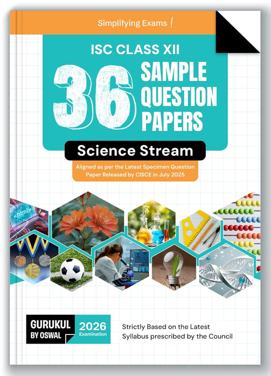 Oswal Gurukul ISC 36 Sample Question Papers for Science Stream Class 12 - Latest for 2026 Examination