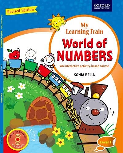 Oxford My Learning Train World of Numbers Level 1: An Interactive Activity - Based Course By Sonia Relia