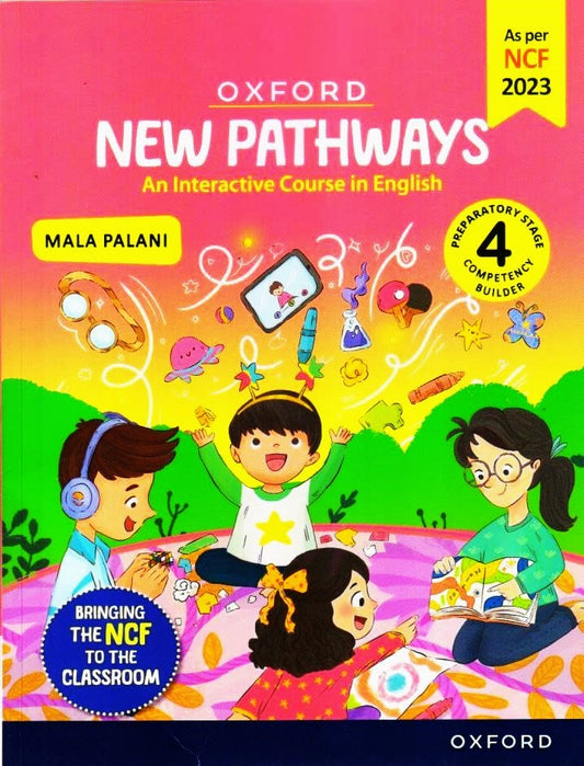 Oxford New Pathways - An Interactive Course in English for Class 4 - Preparatory Stage Course Book (NCF2023). Latest for 2026 Session. Paperback