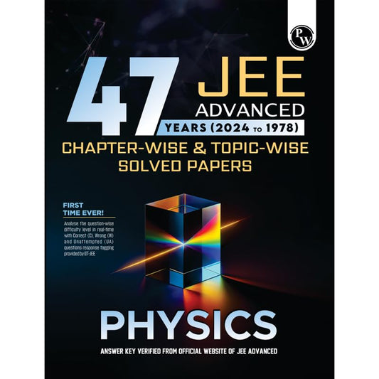 Physics Wallah (PW) 47 Years Physics Chapterwise and Topicwise Solved Papers - Latest For 2025 Examination