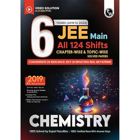 Physics Wallah (PW) JEE Main 6 Years (2019-2024) Chemistry - Latest For 2025 Examination