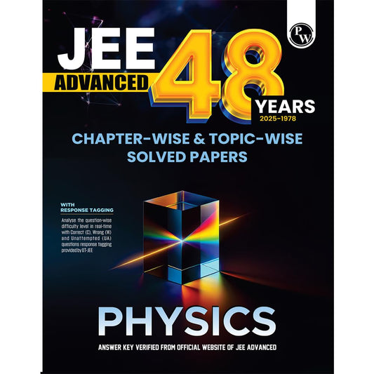Physics Wallah (PW) 48 Years JEE Advanced Chapterwise & Topicwise Solved Papers (1978-2025) | PYQ with Detailed Solutions I Physics