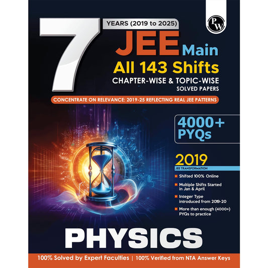 Physics Wallah (PW) JEE Main 7 Years (2019 - 2025) Physics I All 144 Shifts Online Previous Years Solved Papers Chapterwise and Topicwise PYQs