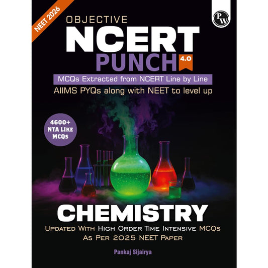 Physics Wallah (PW) Objective NCERT Punch 4.0 Chemistry For NEET By Dr. Manish Raj (MR Sir) l Updated with High Order Time Intensive MCQs and AIIMS PYQs I 2026 Examination