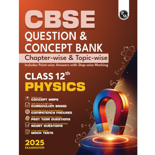 Physics Wallah (PW) CBSE Question & Concept Bank Physics Class 12 - Latest For 2025 Examination