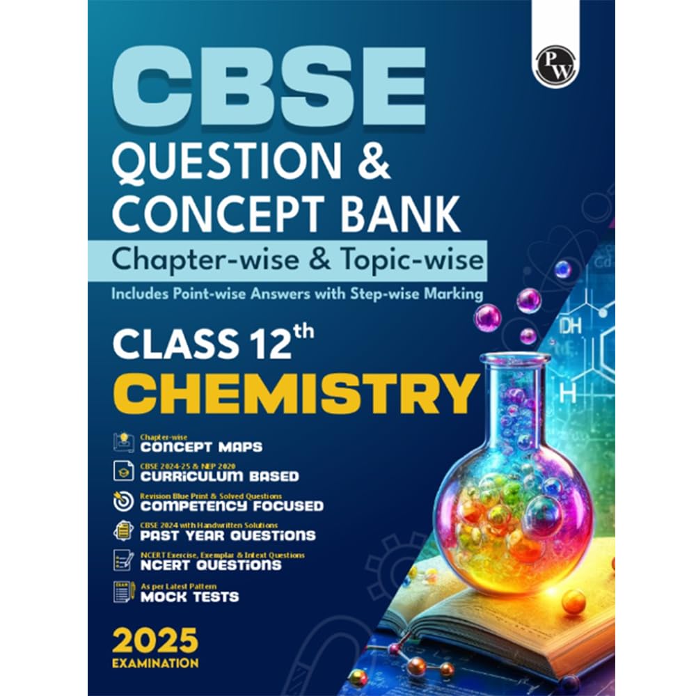 Physics Wallah (PW) CBSE Question & Concept Bank Chemistry Class 12 - Latest For 2025 Examination