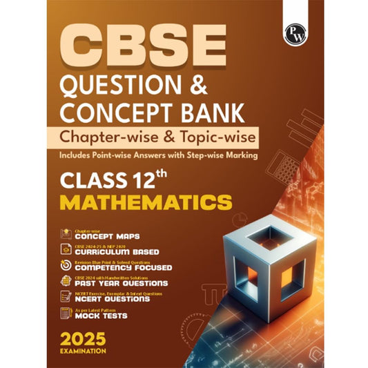 Physics Wallah (PW) CBSE Question & Concept Bank Mathematics Class 12 - Latest For 2025 Examination