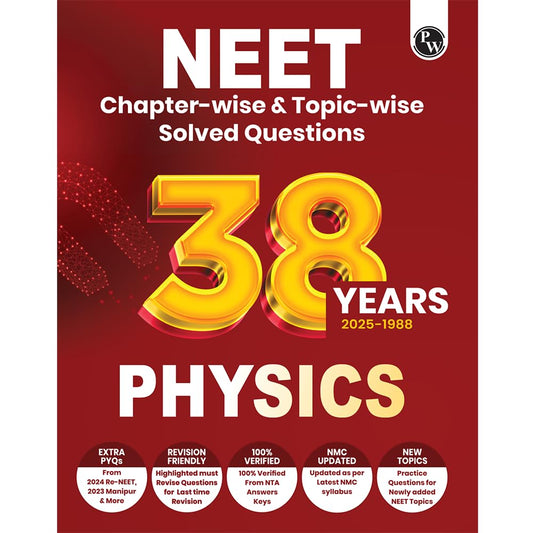 Physics Wallah (PW) 38 Years NEET Previous Year Solved Question Papers Physics (2025 - 1988) Chapterwise Topicwise Solutions For NEET Exam - For 2026 Session