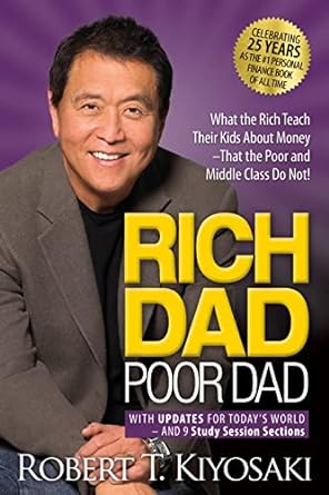 Rich Dad Poor Dad By Robert T. Kiyosaki