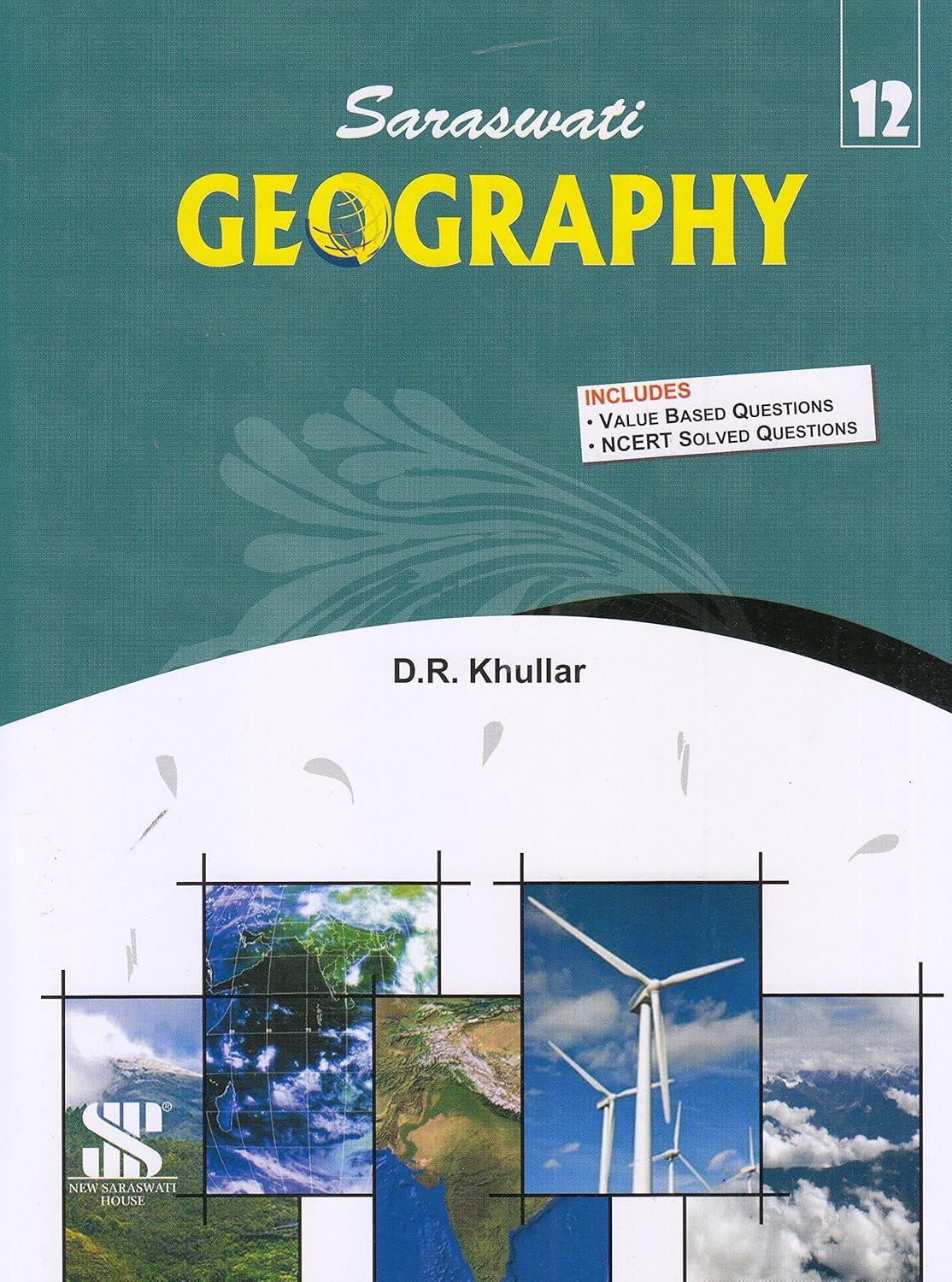 Saraswati Geography by D.R. Khullar for Class 12 - Latest for 2025-26 Examination. Paperback